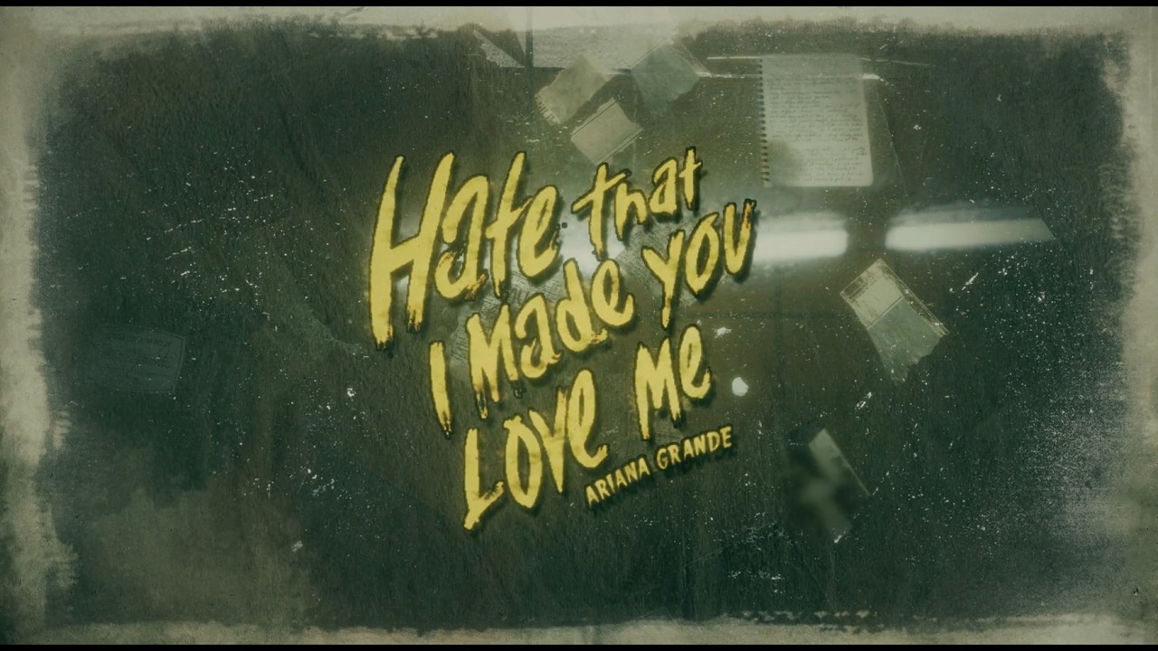 Ariana Grande - hate that i made you love me (official lyric video) thumbnail from YouTube