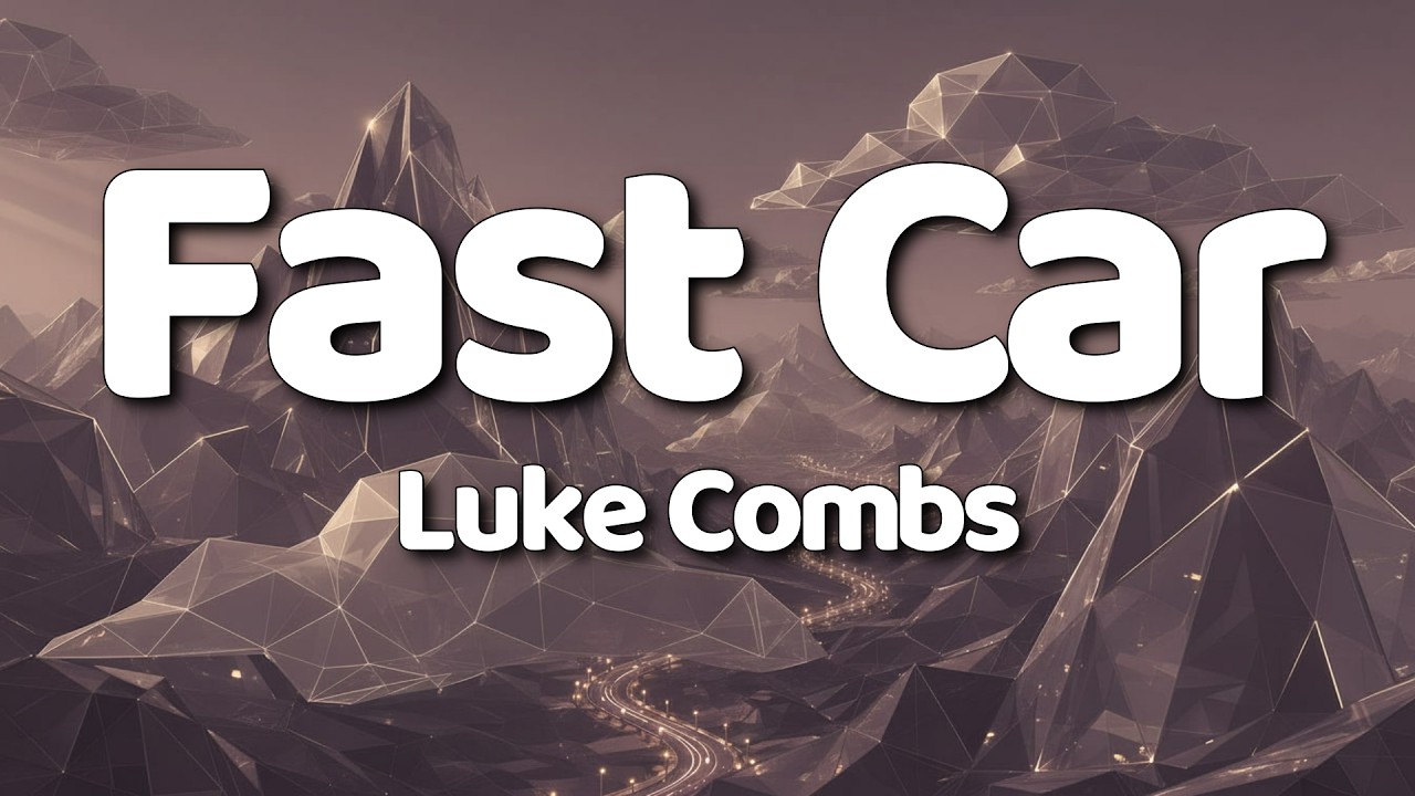 Luke Combs - Fast Car [Lyrics] thumbnail from YouTube