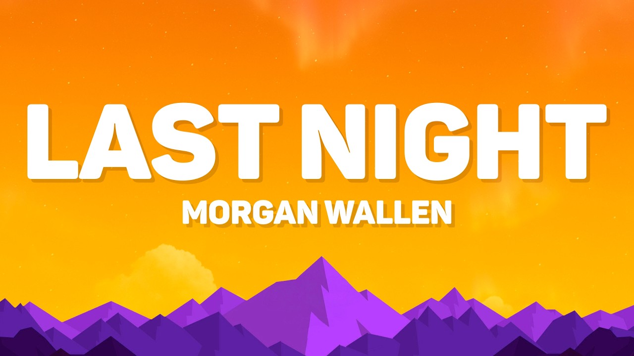 Morgan Wallen - Last Night (Lyrics) thumbnail from YouTube