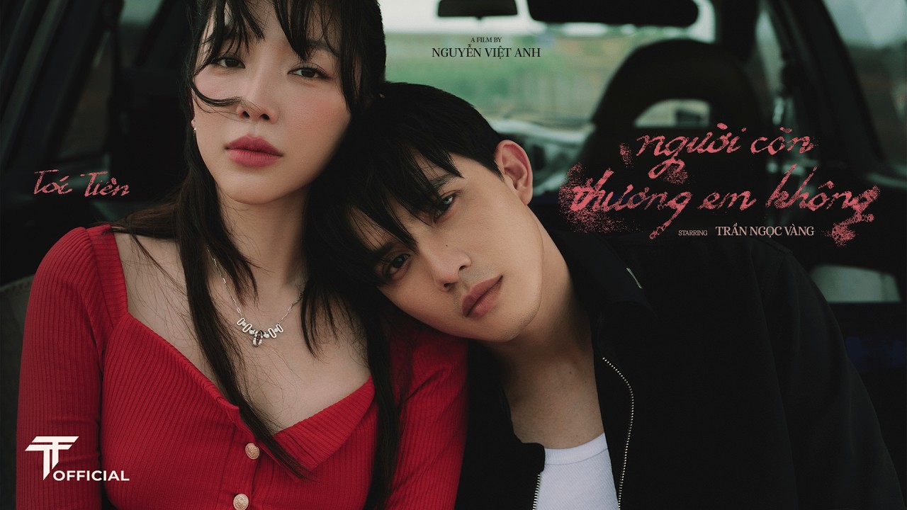 TÓC TIÊN | người  còn  thương  em  không | OFFICIAL MV thumbnail from YouTube