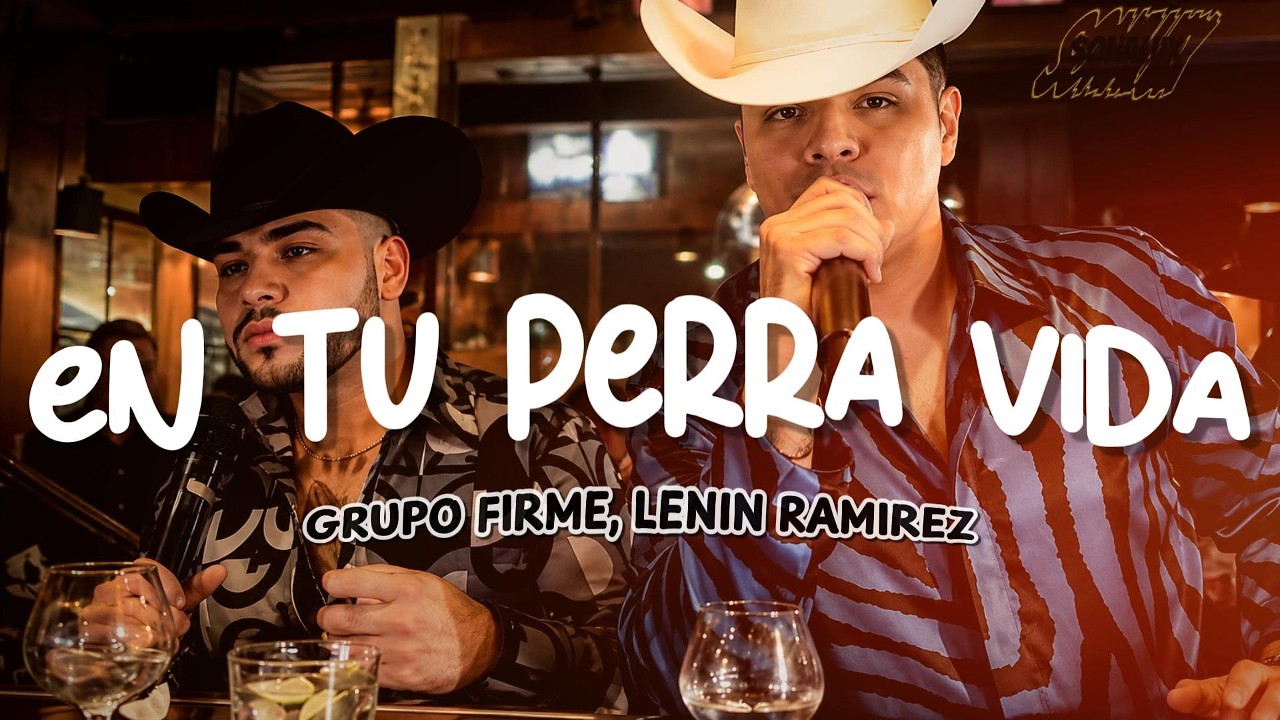 Grupo Firme, Lenin Ramírez - En Tu Perra Vida (Letra) thumbnail from YouTube