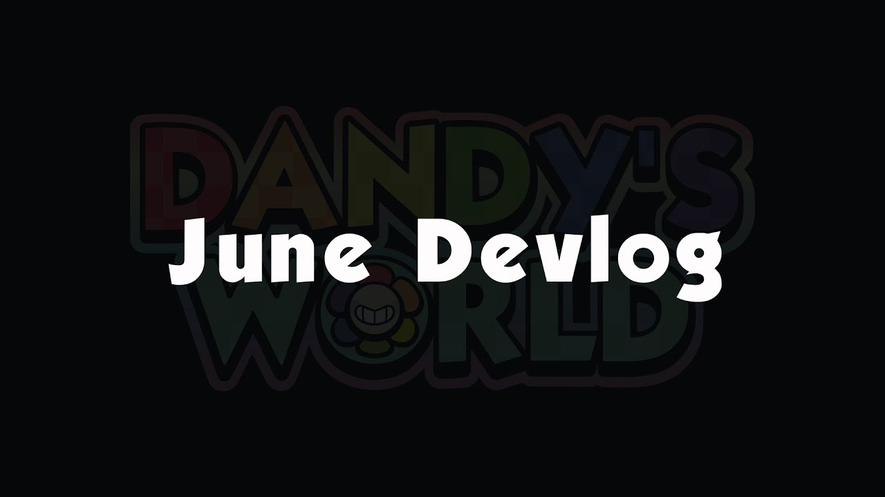 June Devlog 🔧 | Dandy’s World thumbnail from YouTube