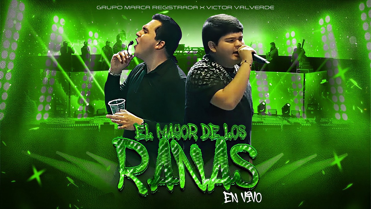 Grupo Marca Registrada x Víctor Valverde - El Mayor de los Ranas [En Vivo] (Letra) thumbnail from YouTube