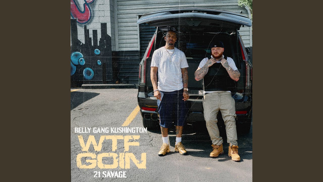 WTF Goin (Feat. 21 Savage) thumbnail from YouTube