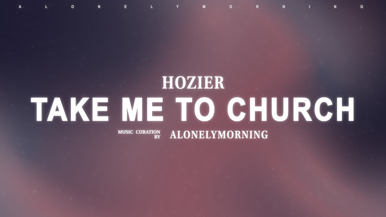 Hozier - Take Me To Church (Lyrics) thumbnail from YouTube