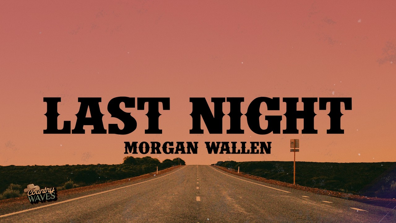Morgan Wallen - Last Night (Lyrics) thumbnail from YouTube