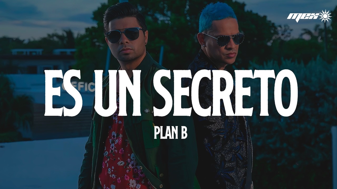Plan B - Es Un Secreto (Letra) thumbnail from YouTube