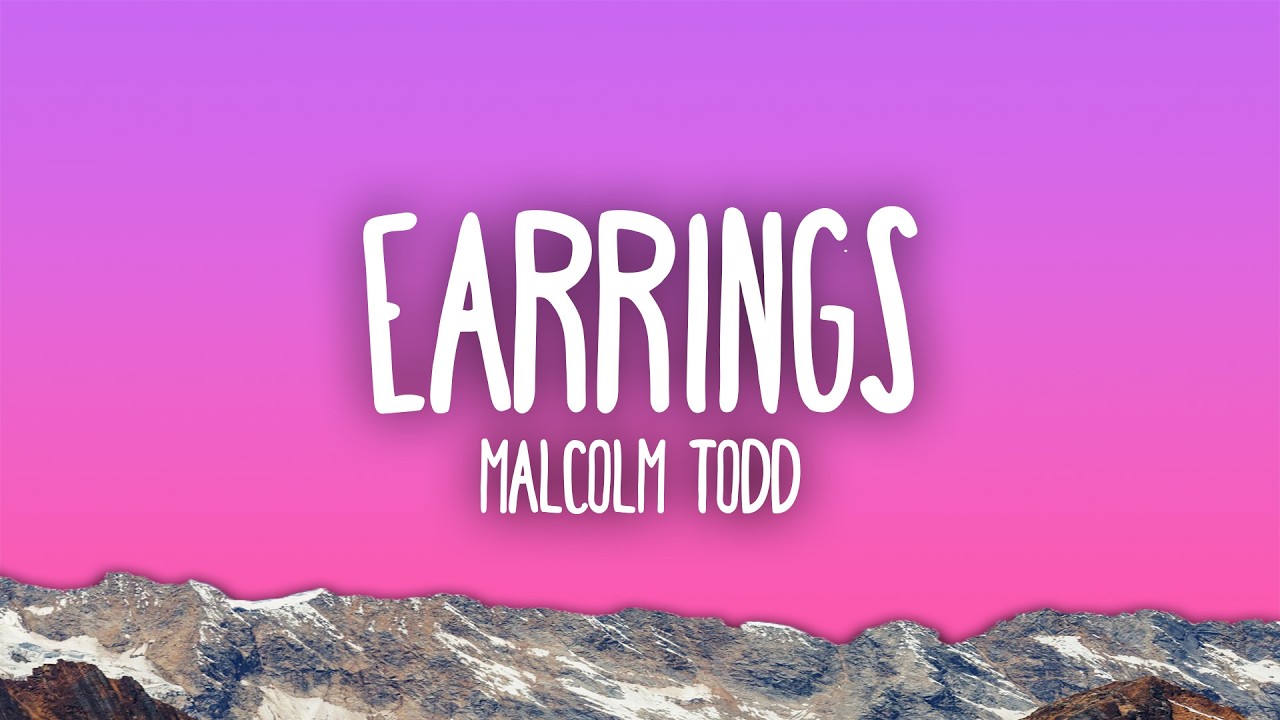 Malcolm Todd - Earrings thumbnail from YouTube