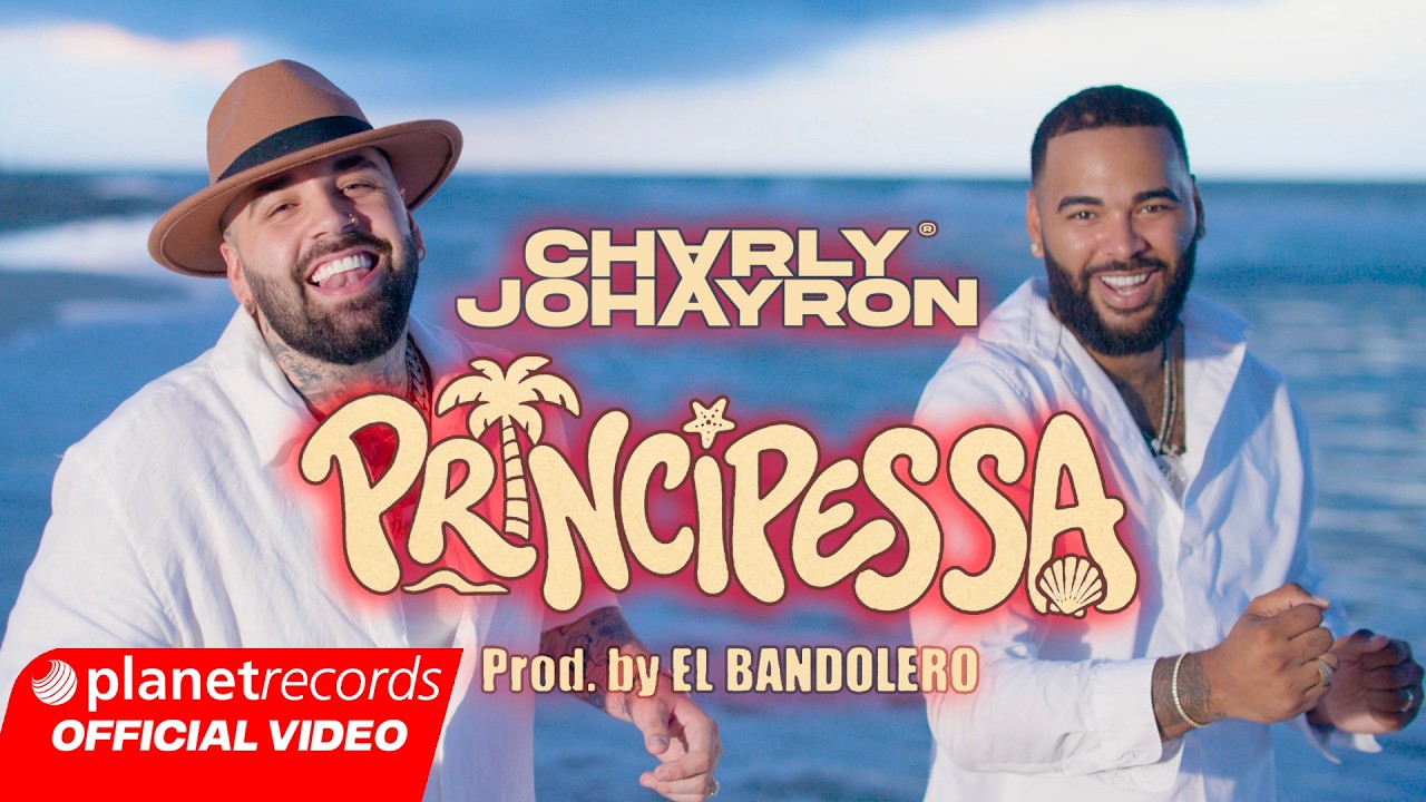 CHARLY & JOHAYRON - PRINCIPESSA 👸 (Prod. by El Bandolero) [Video by Freddy Loons] #Repaton thumbnail from YouTube