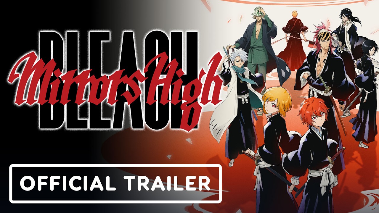 BLEACH Mirrors High - Official New Soul Reapers Trailer thumbnail from YouTube