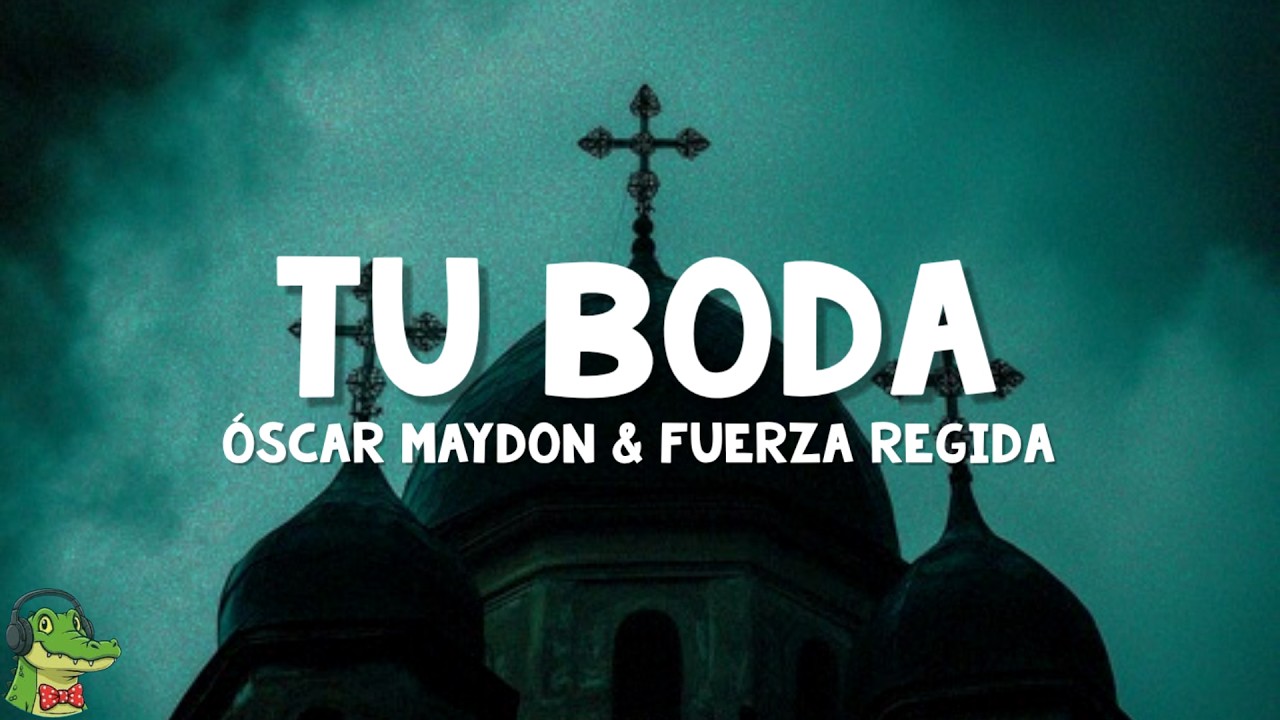 Oscar Maydon & Fuerza Regida - Tu Boda (Letra) thumbnail from YouTube