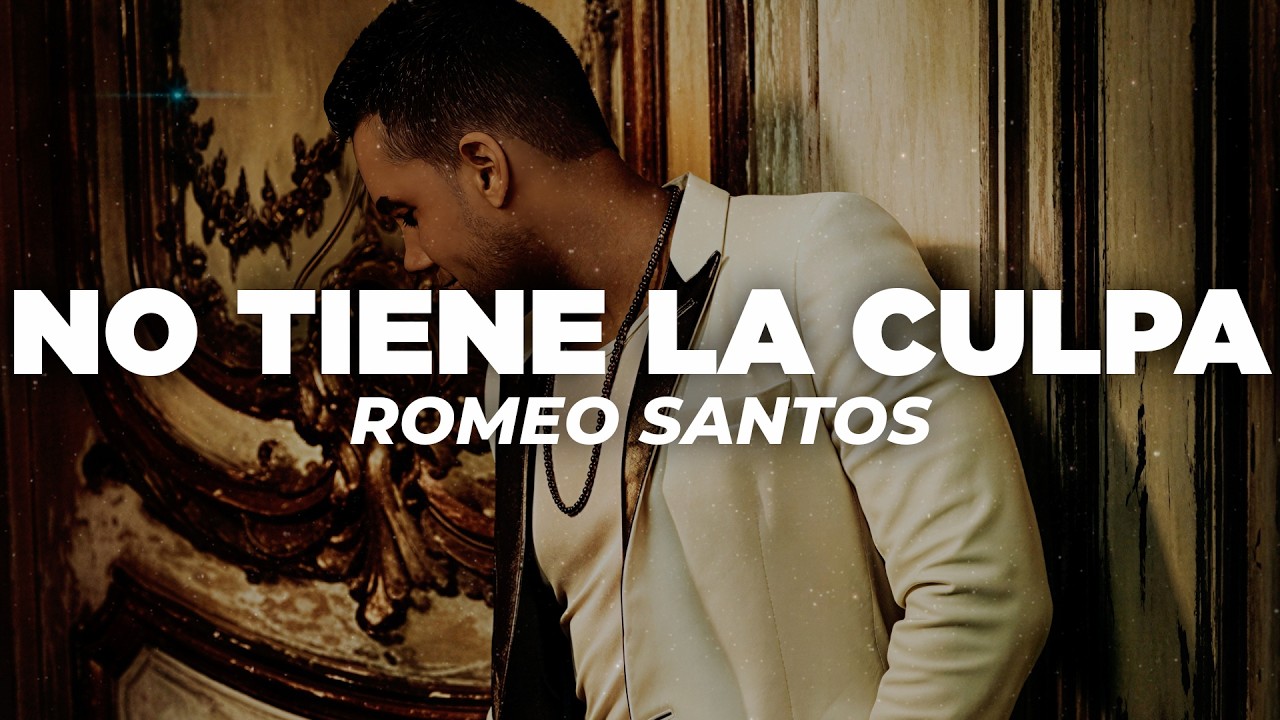 Romeo Santos - No Tiene La Culpa (Letra) thumbnail from YouTube