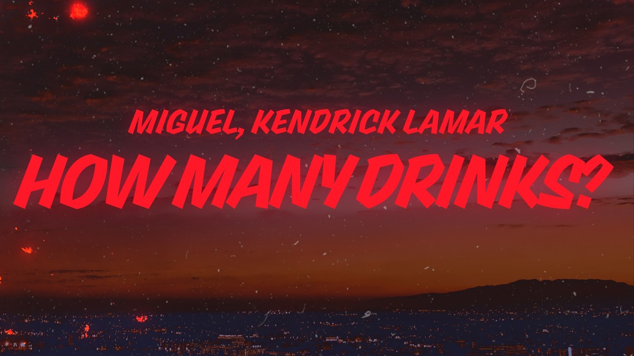 Miguel - How Many Drinks? (Lyrics) ft. Kendrick Lamar thumbnail from YouTube