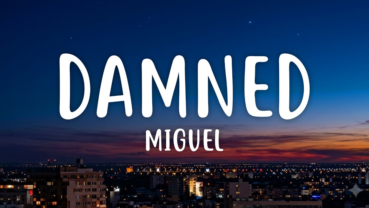 Miguel - damned (Lyrics) thumbnail from YouTube