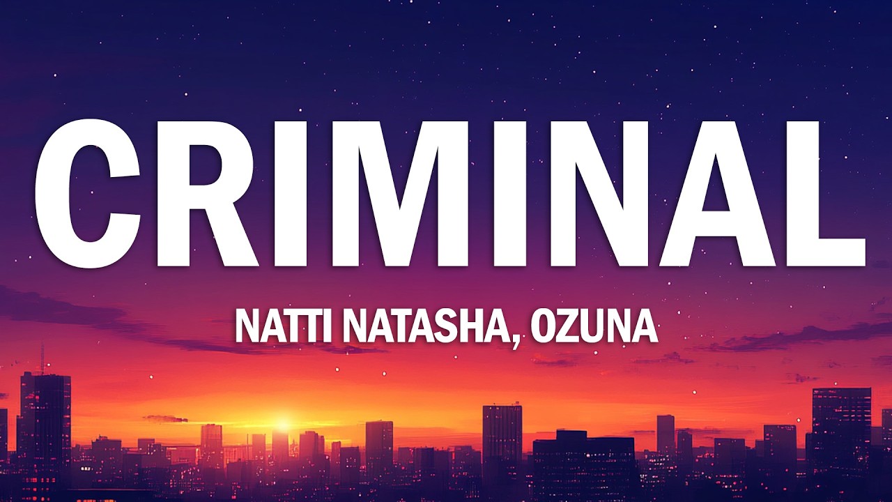 NATTI NATASHA, Ozuna - Criminal (Letra/Lyrics) thumbnail from YouTube