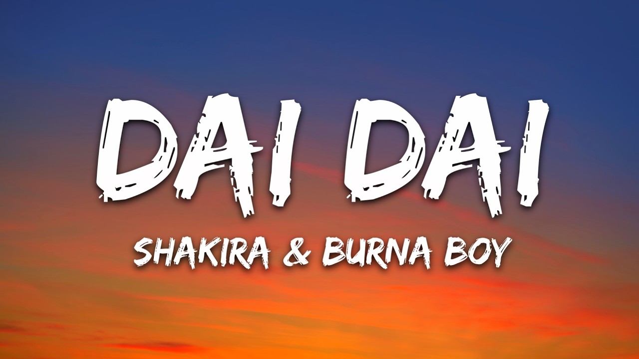 Shakira & Burna Boy - Dai Dai (Lyrics) World Cup Song 2026 thumbnail from YouTube