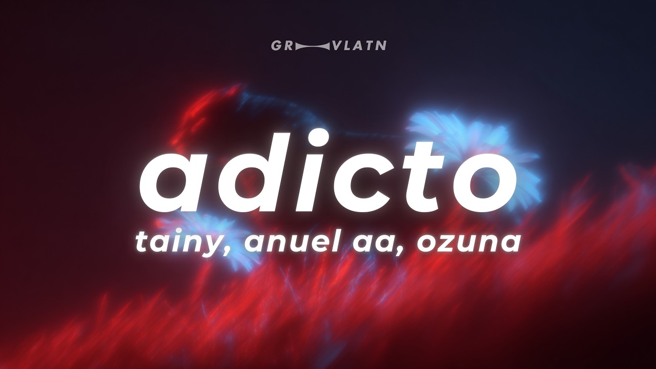 Tainy, Anuel AA, Ozuna - Adicto (Letra) | bebe yo soy adicto a tu piel thumbnail from YouTube