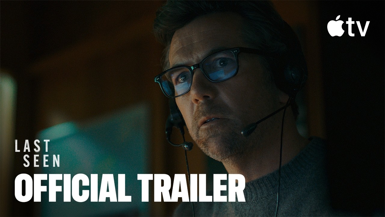 Last Seen — Official Trailer | Apple TV thumbnail from YouTube