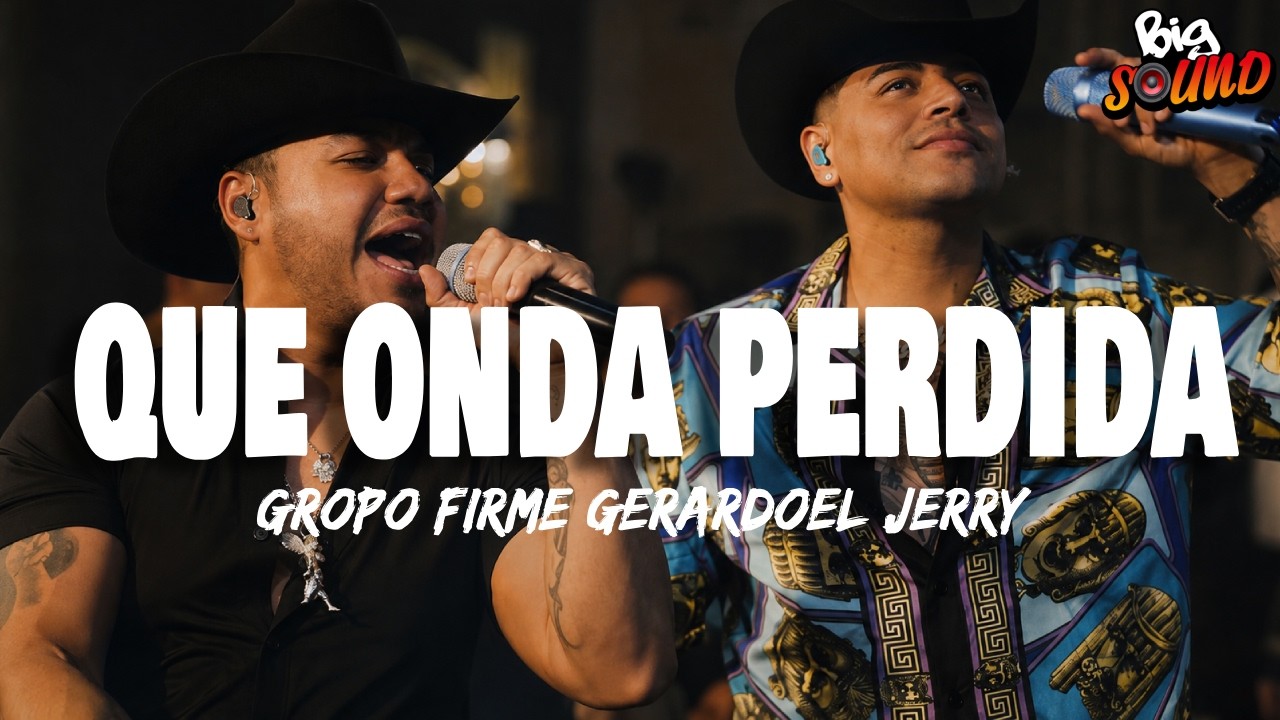 Grupo Firme - Gerardo Coronel "El Jerry" - Qué Onda Perdida(Letra) thumbnail from YouTube