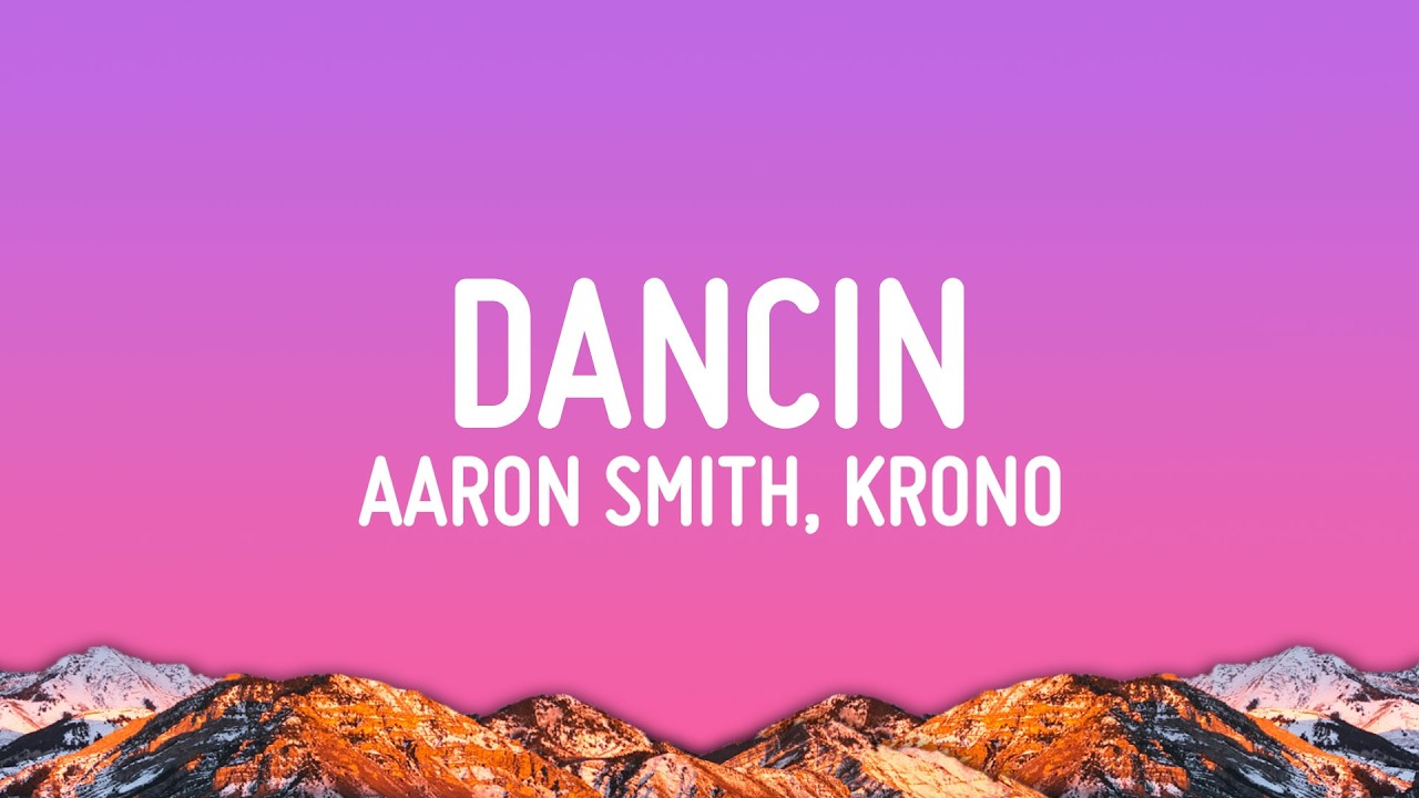 Aaron Smith - Dancin (KRONO Remix) (Lyrics) thumbnail from YouTube