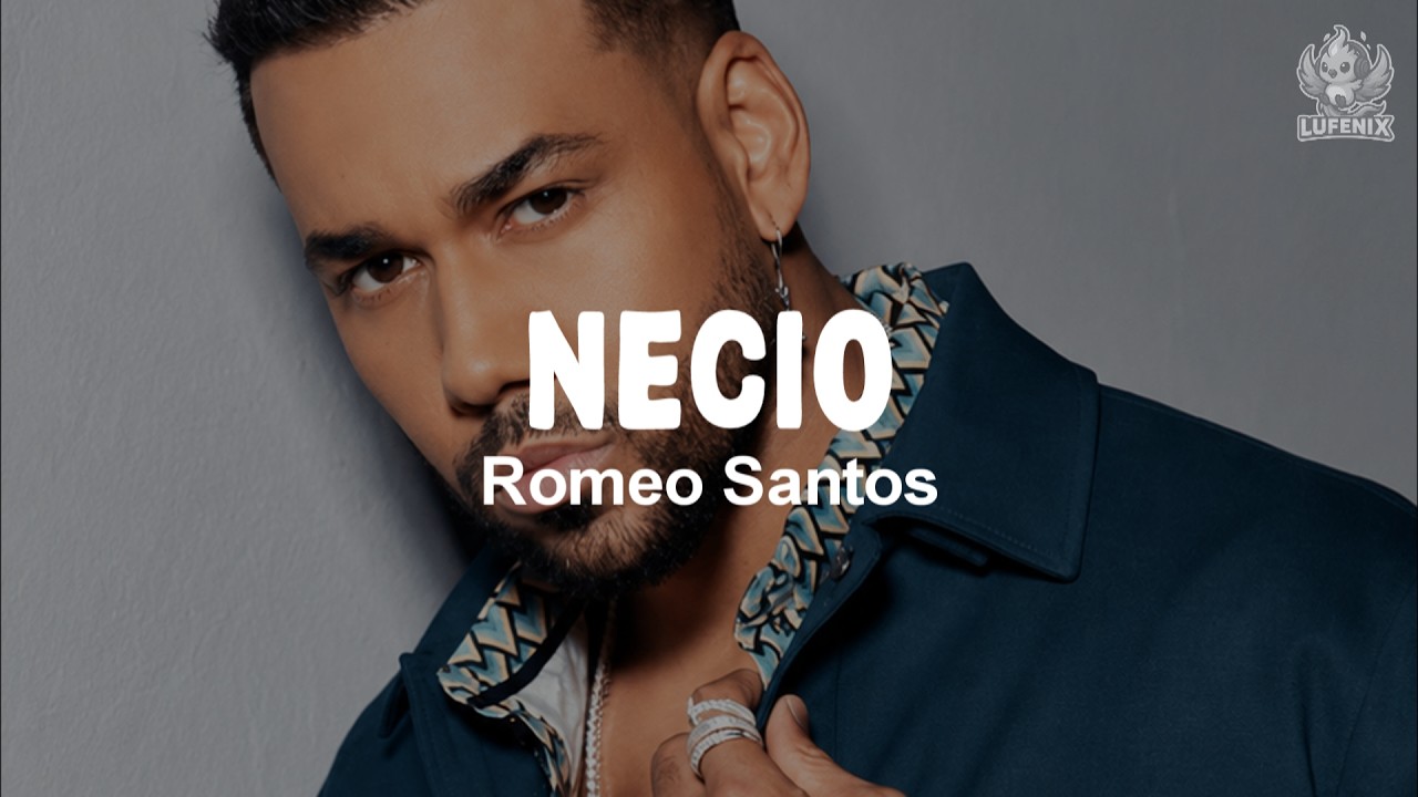 Romeo Santos- Necio (Letra) thumbnail from YouTube