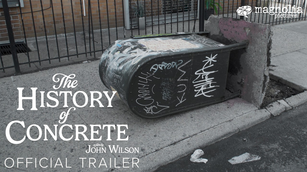 The History of Concrete - Official Trailer | Directed by John Wilson | In Theaters September 18 thumbnail from YouTube