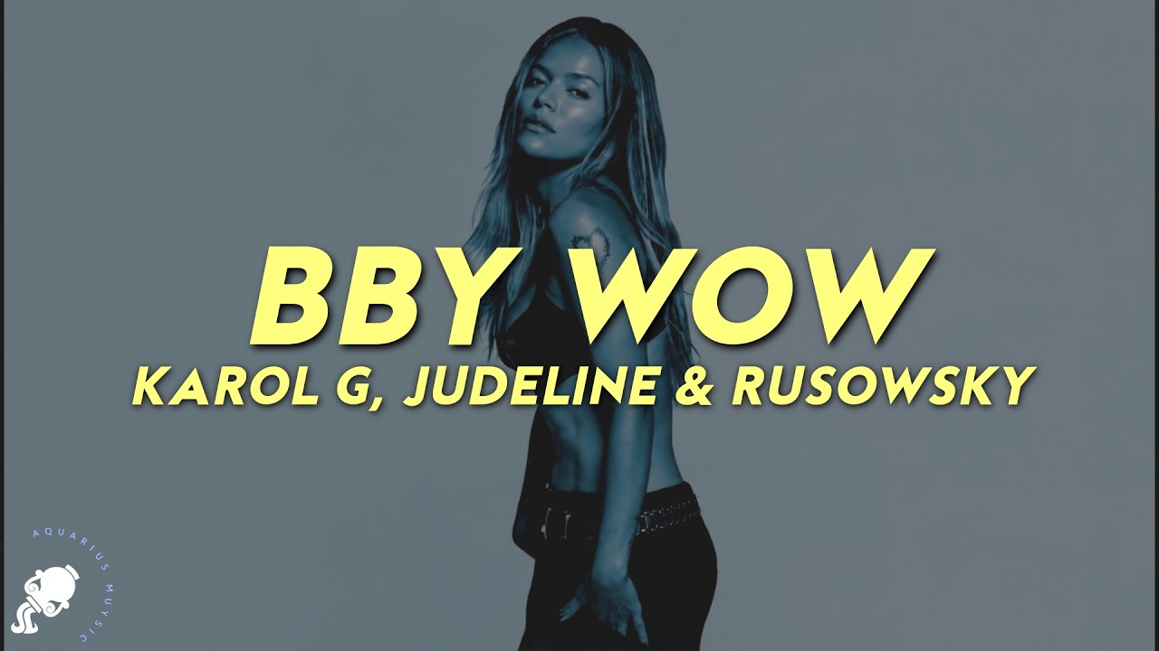KAROL G, Judeline, rusowsky - BbY WOW (Letra) thumbnail from YouTube