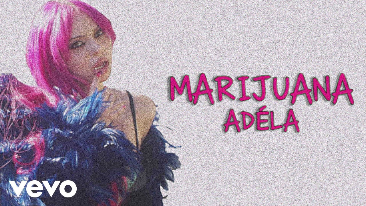 ADÉLA - Marijuana (Lyric Video) thumbnail from YouTube
