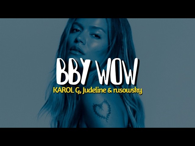 KAROL G, Judeline, Rusowsky - BbY WOW (Letra) thumbnail from YouTube