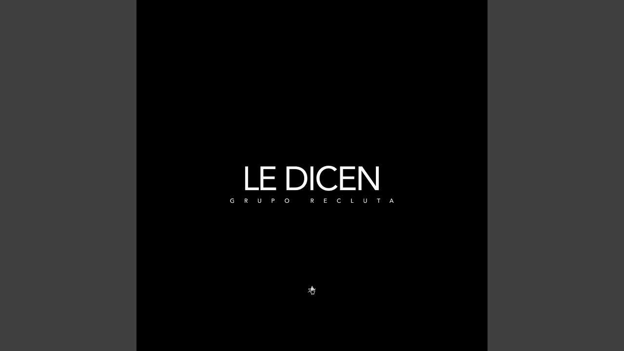 Le Dicen thumbnail from YouTube