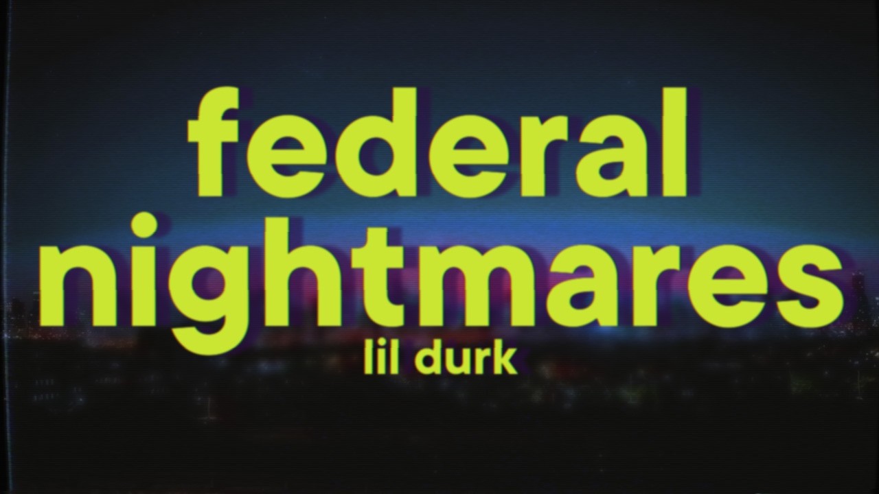 Lil Durk - Federal Nightmares (Lyrics) thumbnail from YouTube
