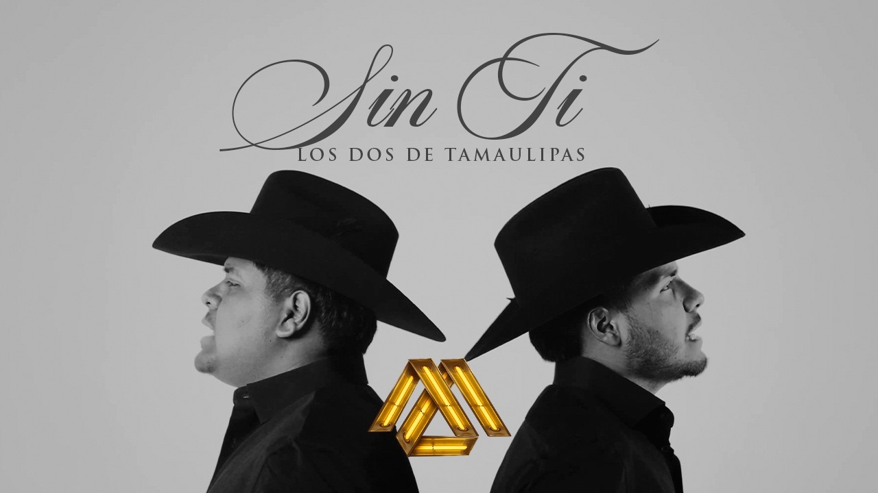 Los Dos de Tamaulipas - Sin Ti (Video Oficial) thumbnail from YouTube