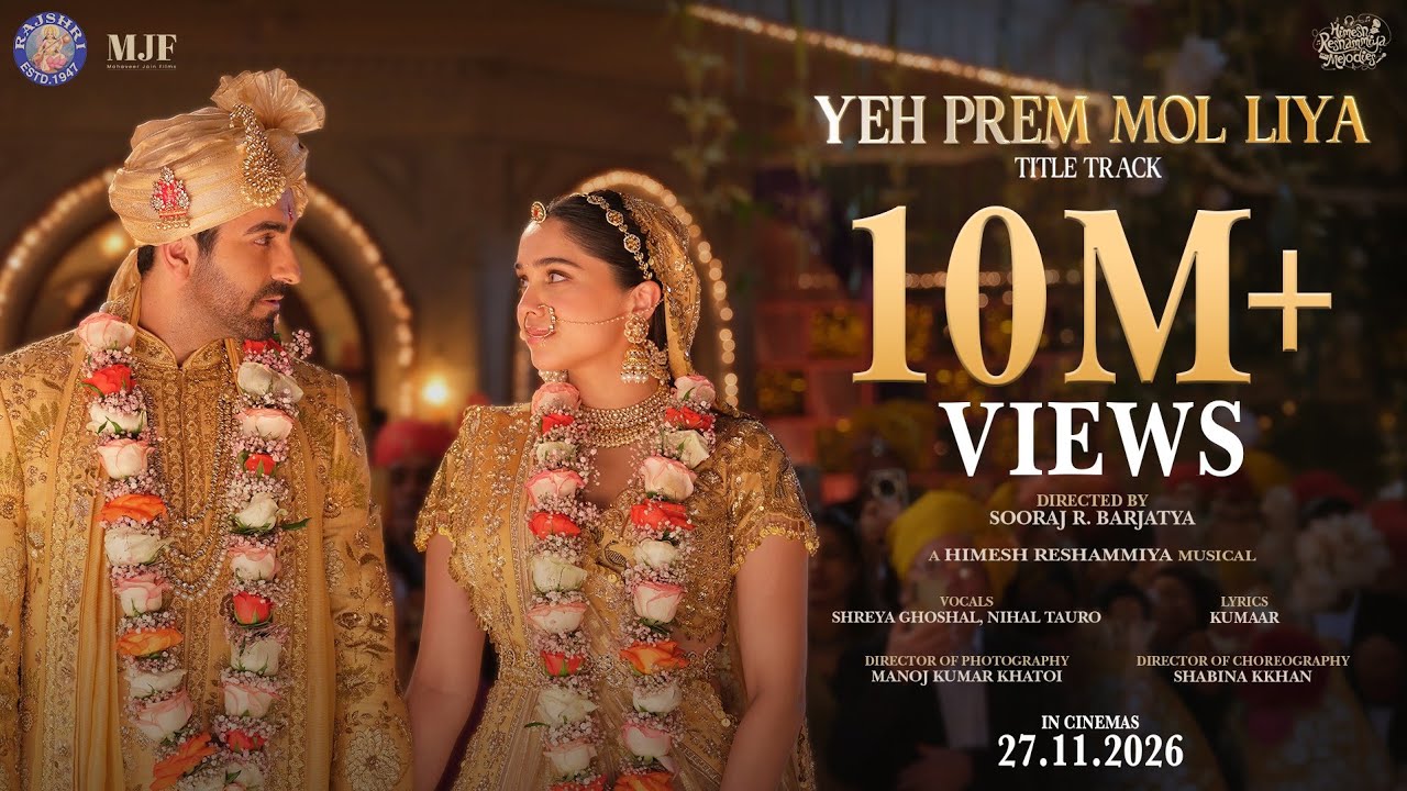 Yeh Prem Mol Liya- Title Track | Ayushmann, Sharvari, Sooraj Barjatya | Himesh Reshammiya | Shreya G thumbnail from YouTube