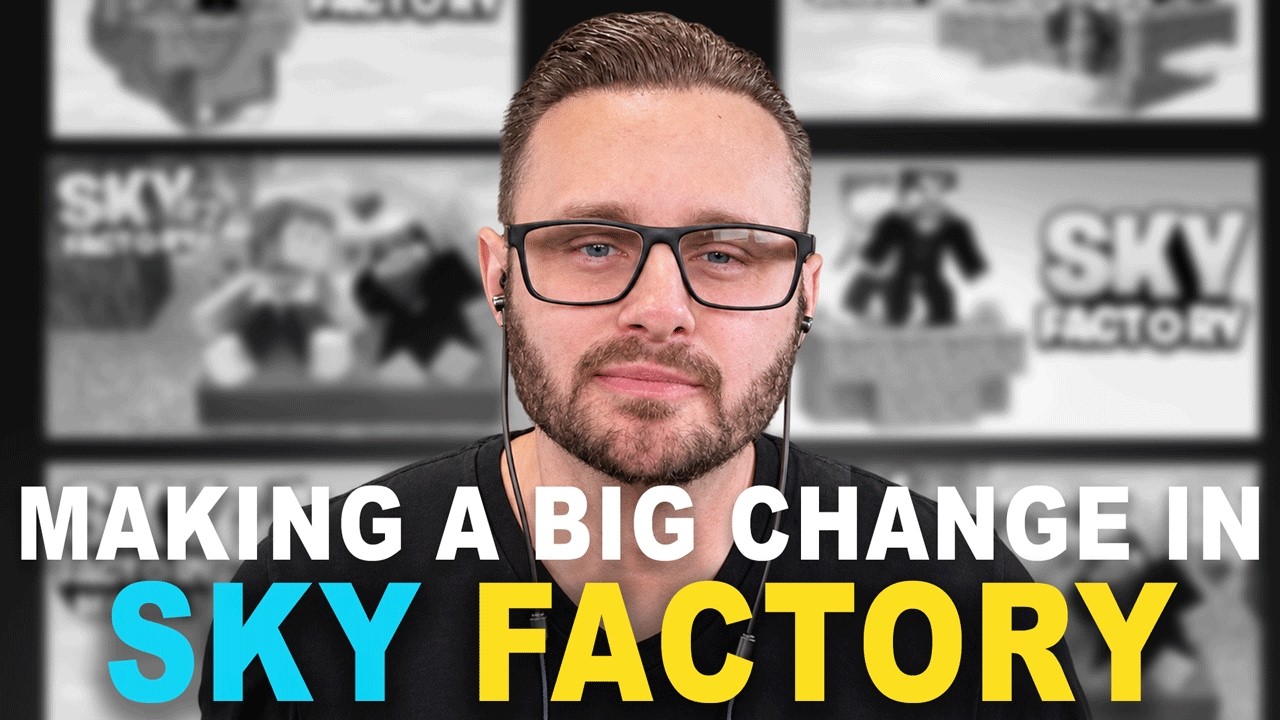 Big Changes Coming To Sky Factory thumbnail from YouTube
