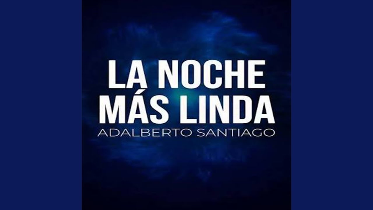 La Noche Mas Linda thumbnail from YouTube
