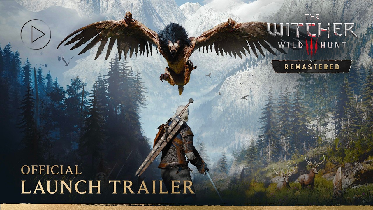 The Witcher 3: Wild Hunt — Remastered | Official Launch Trailer thumbnail from YouTube