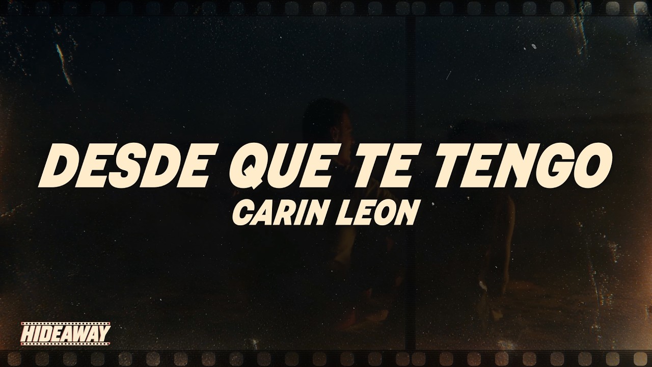 Carín León - Desde Que te Tengo (Letra) thumbnail from YouTube