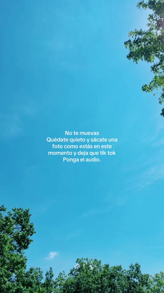 No te muevas Quédate quieto y sácate una foto como estás en este momento y deja que tik tok Ponga el audio. thumbnail from TikTok