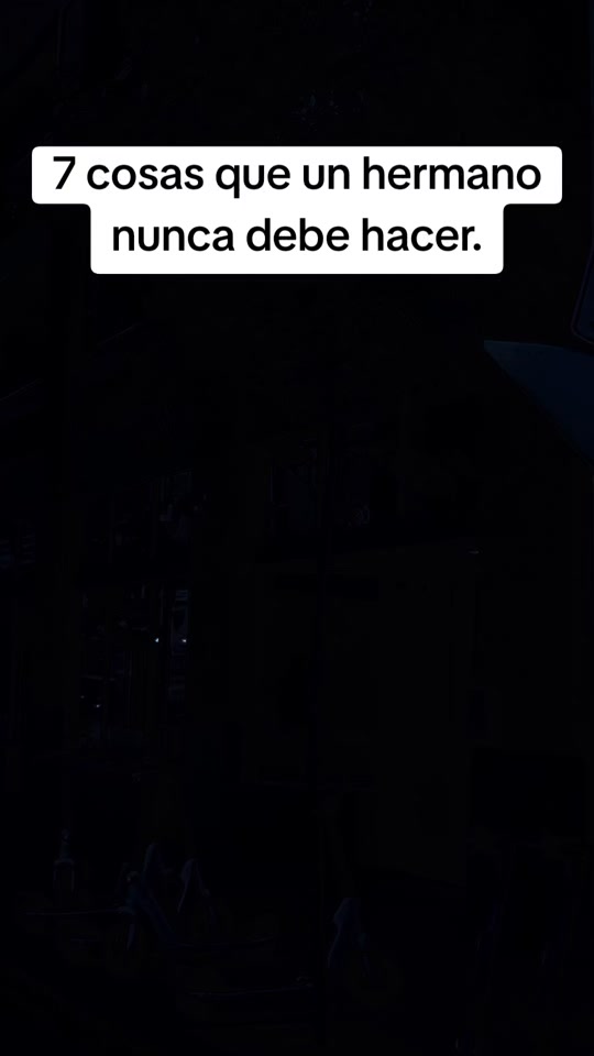 7 cosas que un hermano nunca debe hacer. thumbnail from TikTok