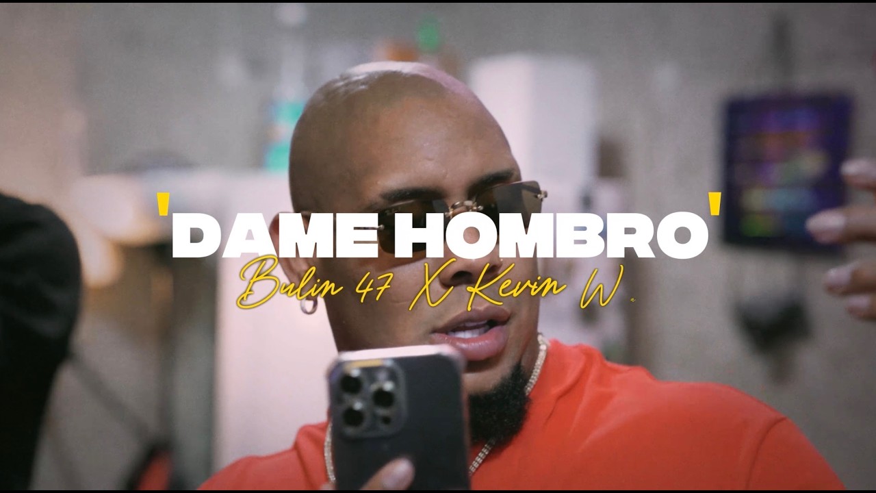 Bulin 47 X Kevin Wai - Dame Hombro (Video Oficial) thumbnail from YouTube