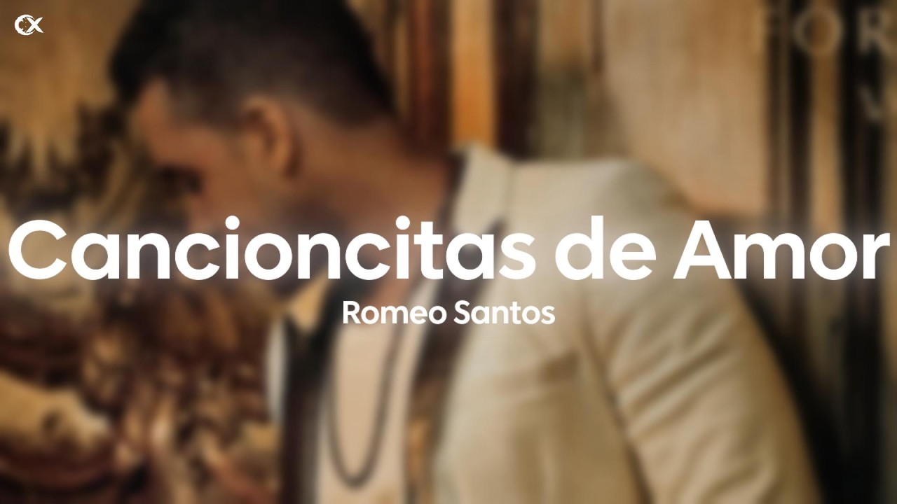 Romeo Santos - Cancioncitas de Amor (Letra) thumbnail from YouTube