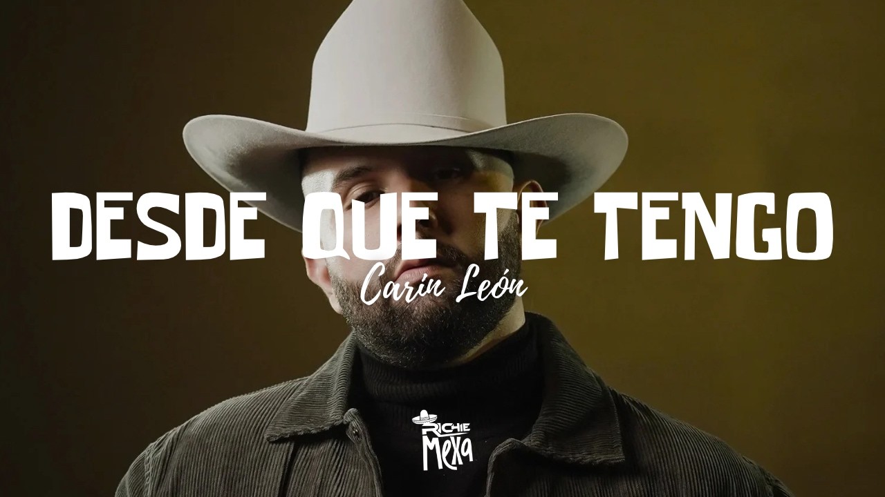 Carin Leon — Desde Que Te Tengo (Letra/Lyrics) thumbnail from YouTube
