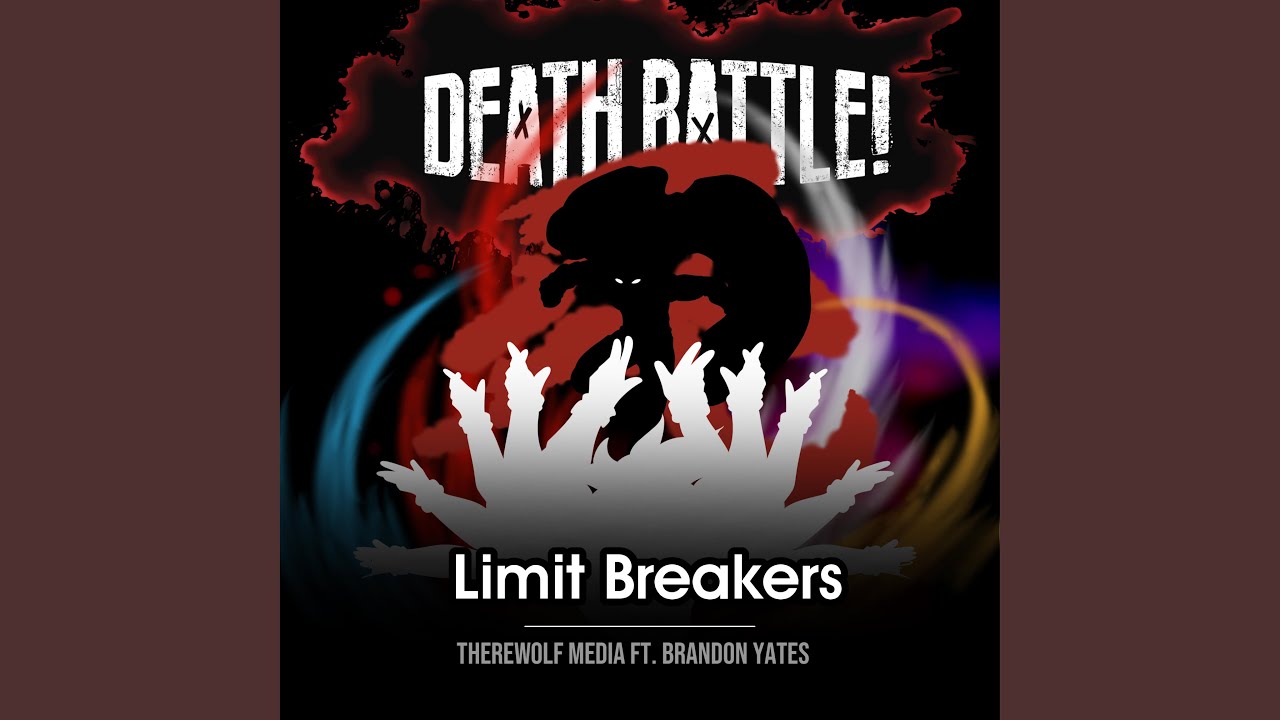 Death Battle: Limit Breakers (feat. Brandon Yates) thumbnail from YouTube